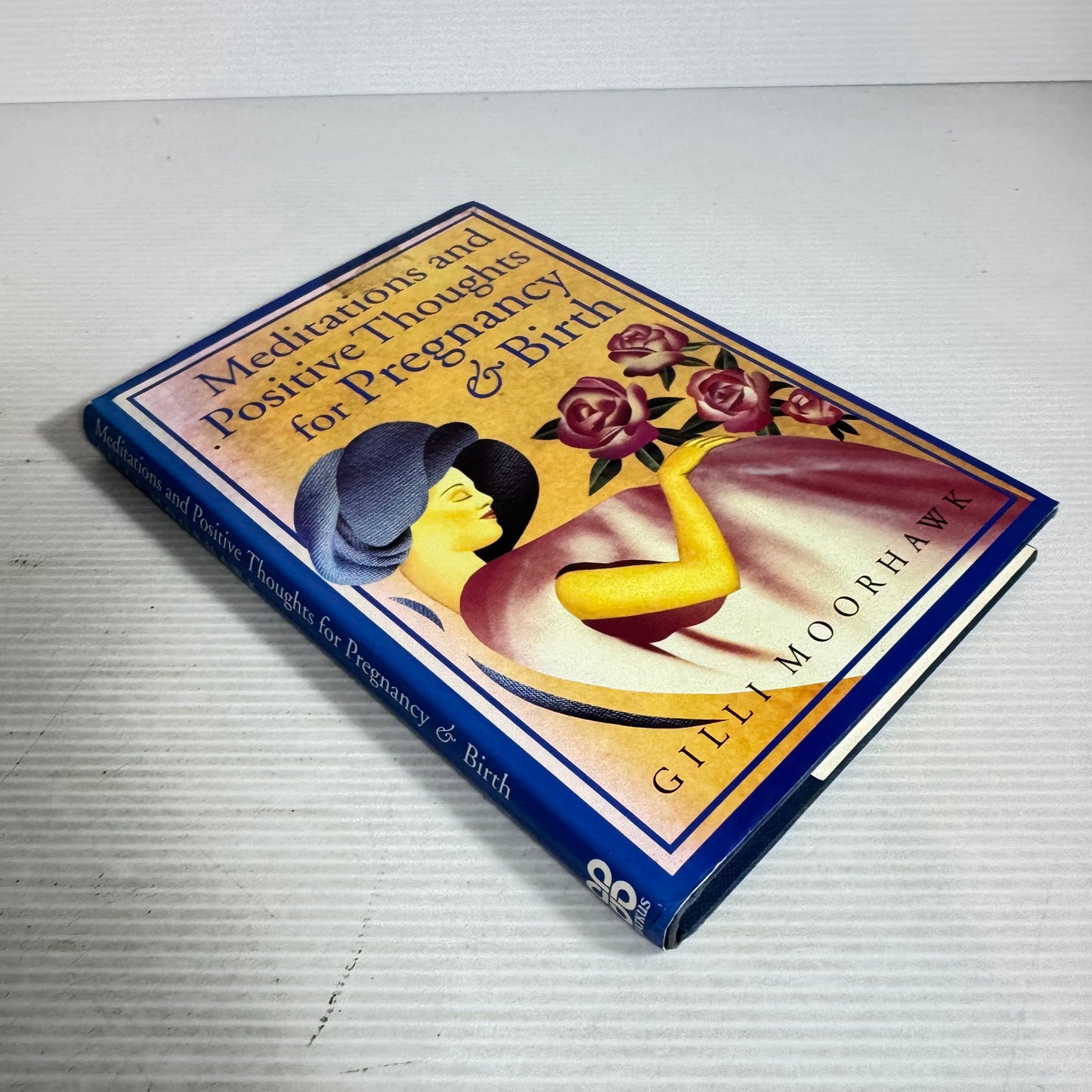 Meditations and Positive Thoughts for Pregnancy & Birth - Gilli Moorhawk