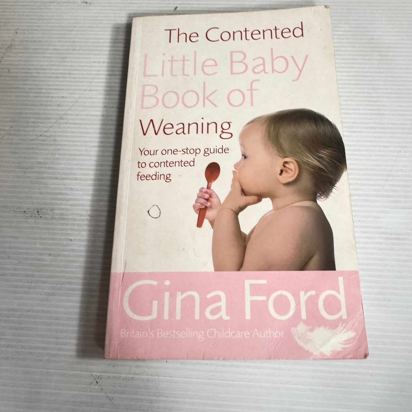 The Contented Little Baby Book of Weaning - Gina Ford (Water Damaged)