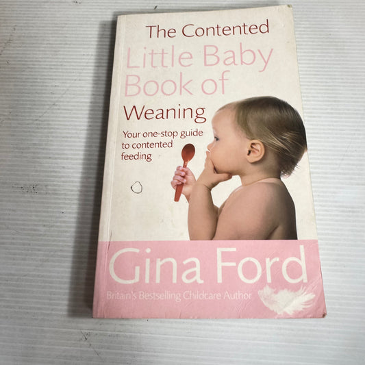 The Contented Little Baby Book of Weaning - Gina Ford (Water Damaged)