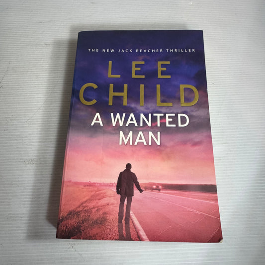 A Wanted Man - Lee Child
