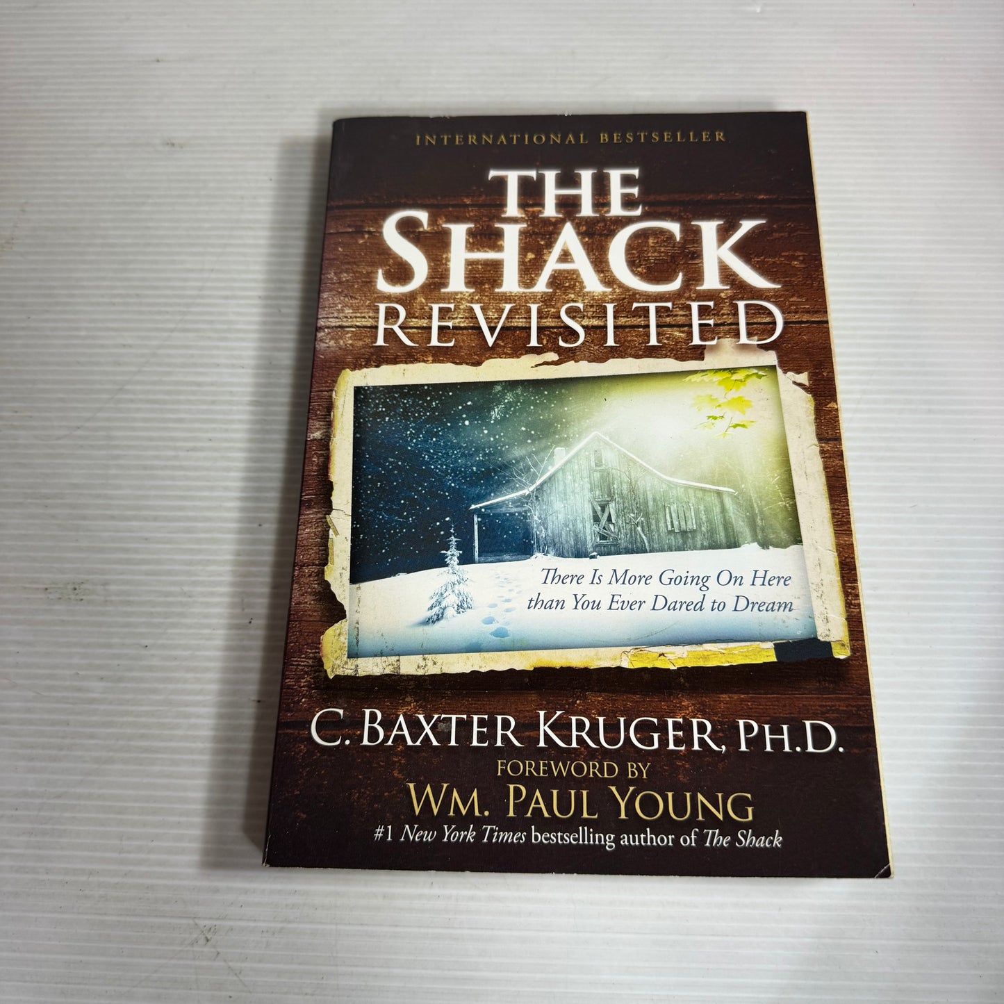 The Shack Revisited - C. Baxter Kruger, Ph.D.