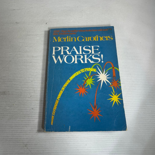 Praise Works! - Merlin Carothers (Vintage 1973)