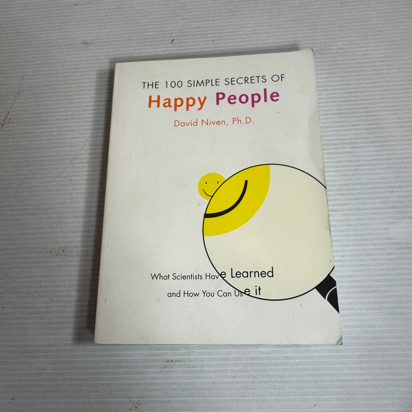 The 100 Simple Secrets of Happy People - David Niven, Ph.D.