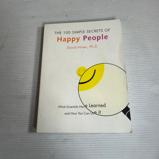 The 100 Simple Secrets of Happy People - David Niven, Ph.D.