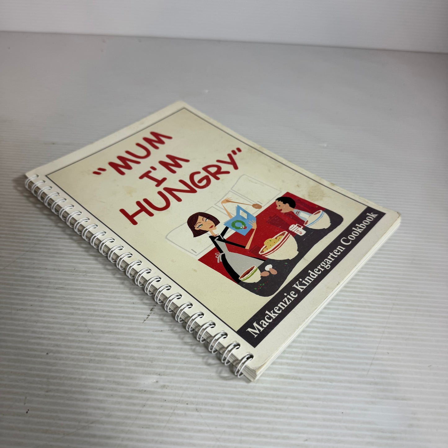 "Mum I'm Hungry"- Mackenzie Kindergarten Cookbook