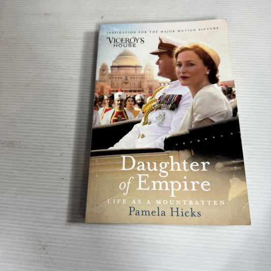 Daughter of Empire : Life as a Mountbatten - Pamela Hicks