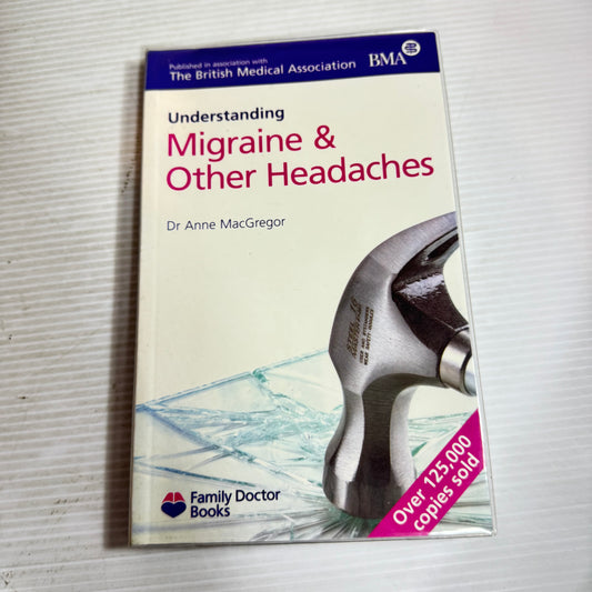 Understanding Migraine & Other Headaches - Dr Anne MacGregor