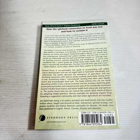 Conscious Foods : Sustainable Growing, Spiritual Eating - Jim PathFinder Ewing