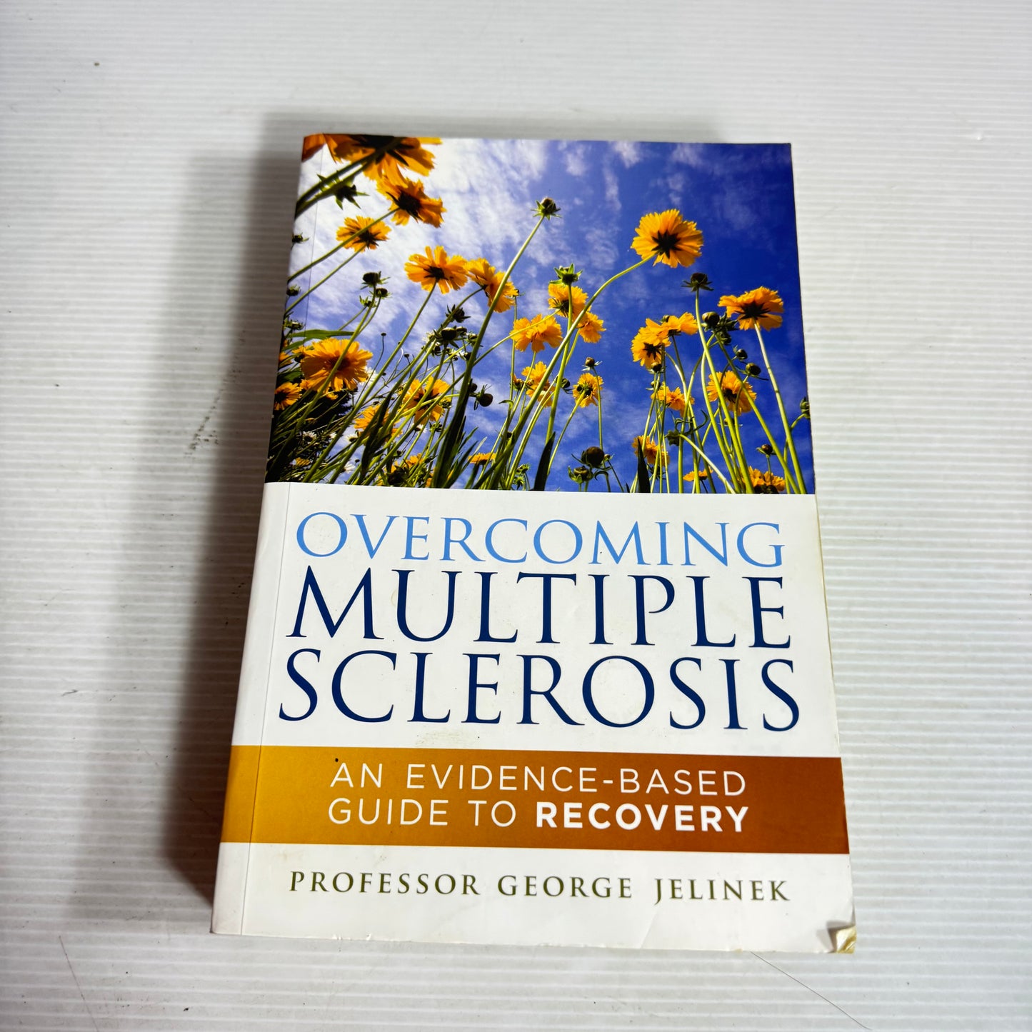Overcoming Multiple Sclerosis : An Evidence-Based Guide to Recover - Professor George Jelinek