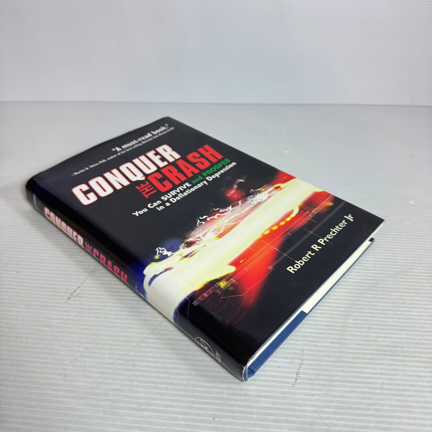 Conquer The Crash : You Can Survive and Prosper in a deflationary Depression - Robert R Prechter Jr
