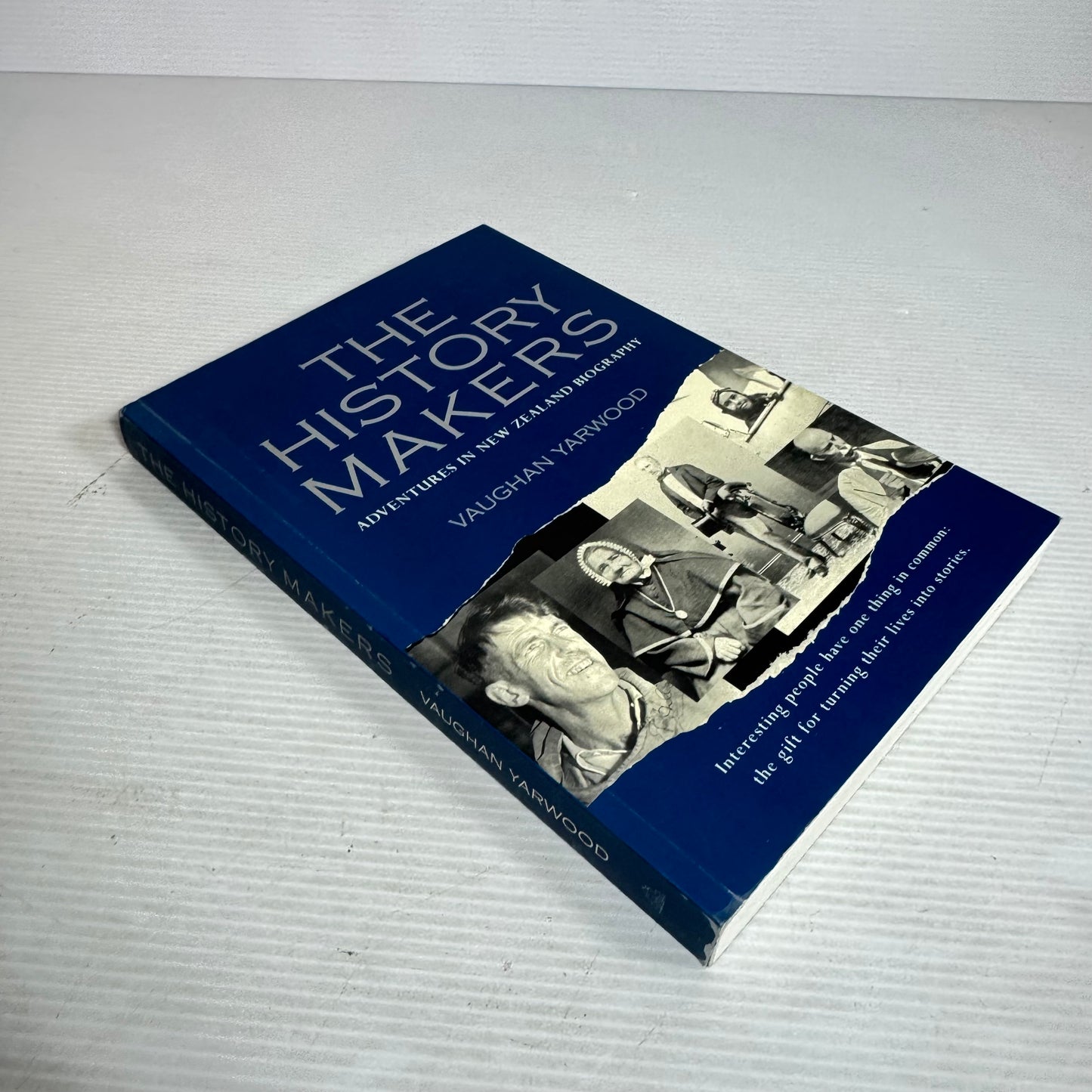 The History Makers : Adventures In New Zealand Biography - Vaughan Yarwood