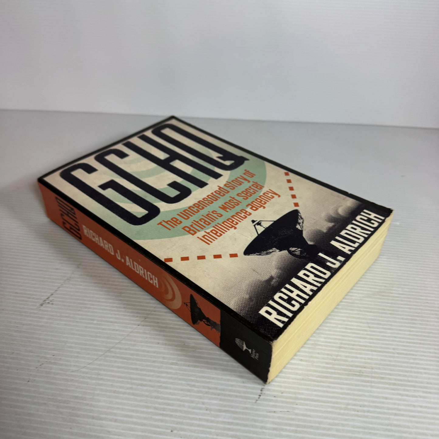 GCHQ : The Uncensored Story of Britain's Most Secret Intelligence Agency - Richard J. Aldrich