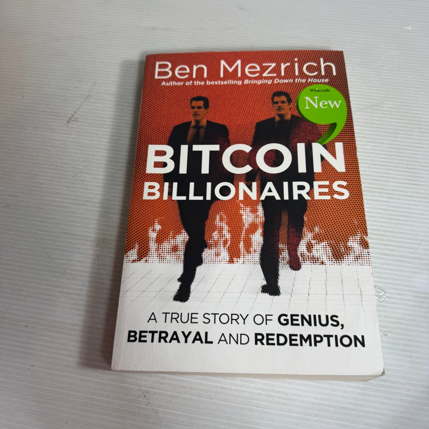 Bitcoin Billionaires : A True Story of Genius, Betrayal and Redemption - Ben Mezrich