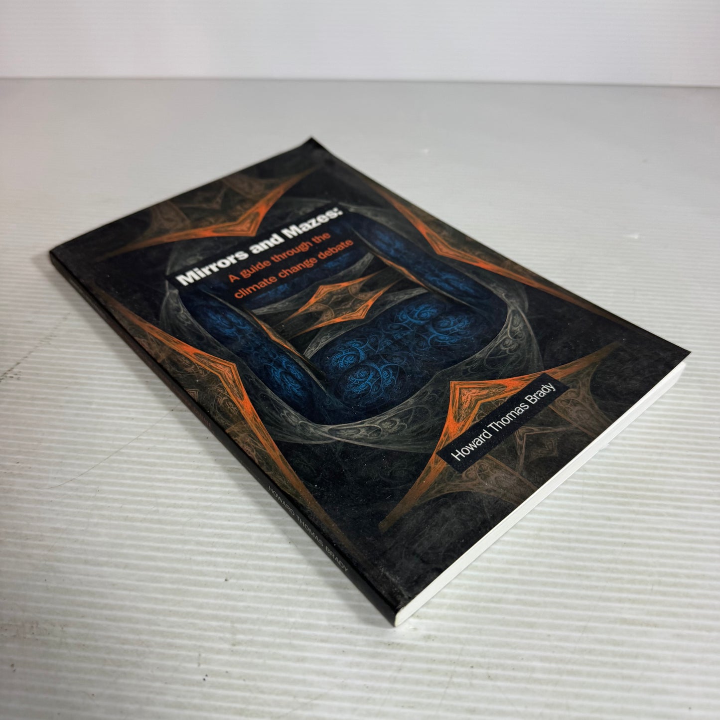 Mirrors and Mazes : A Guide Through the Climate Change Debate - Howard Thomas Bardy