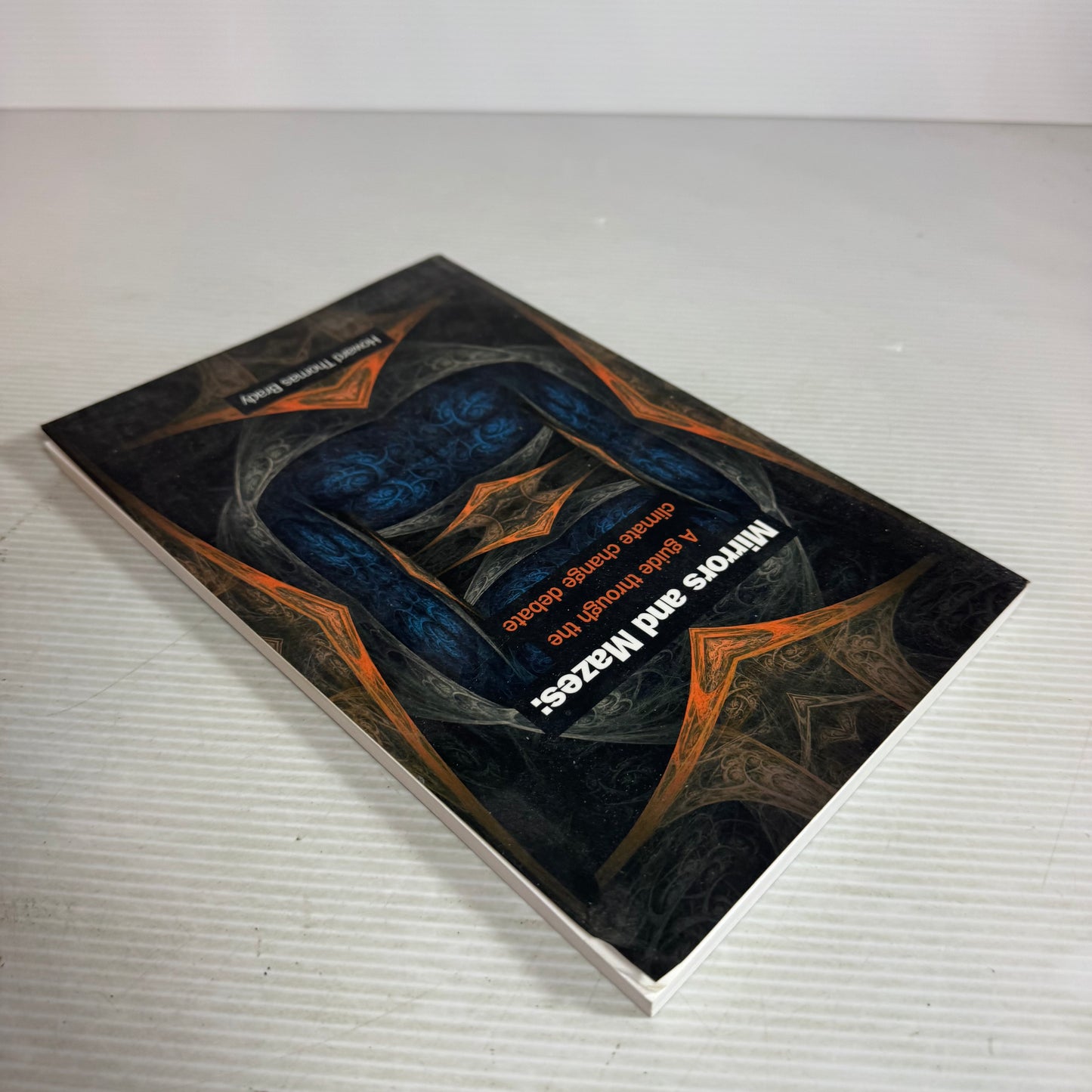 Mirrors and Mazes : A Guide Through the Climate Change Debate - Howard Thomas Bardy