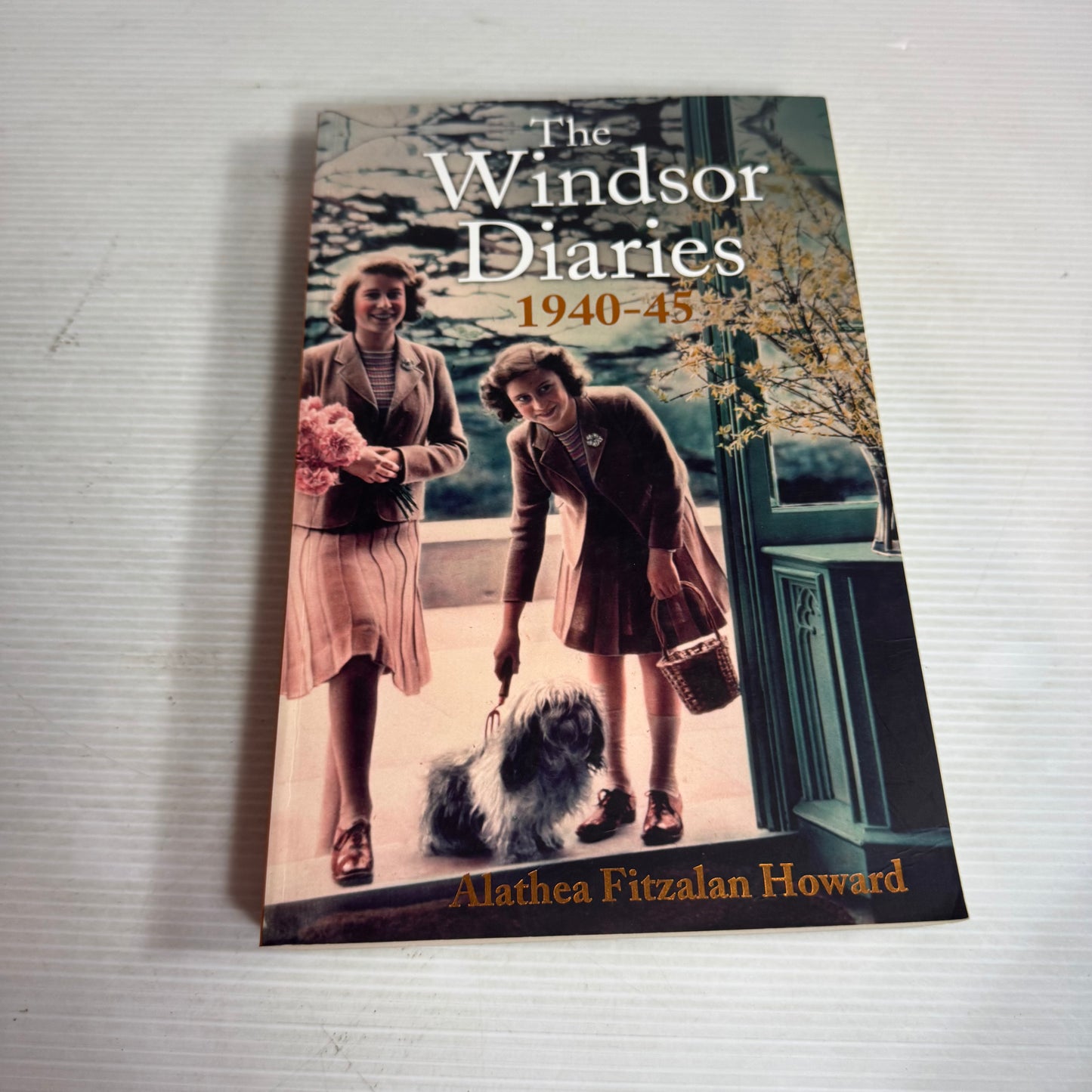 The Windsor Diaries 1940-45 - Alathea Fitzalan Howard