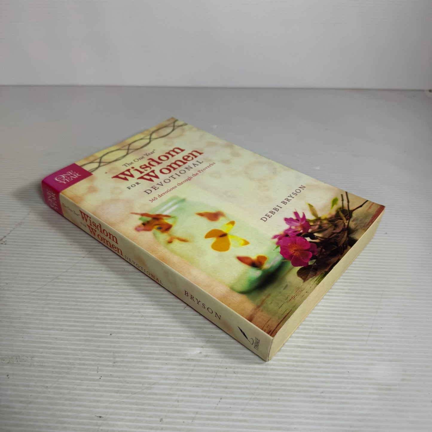 The One Year Wisdom For Women Devotional : 365 Devotions Through the Proverbs - Debbi Bryson