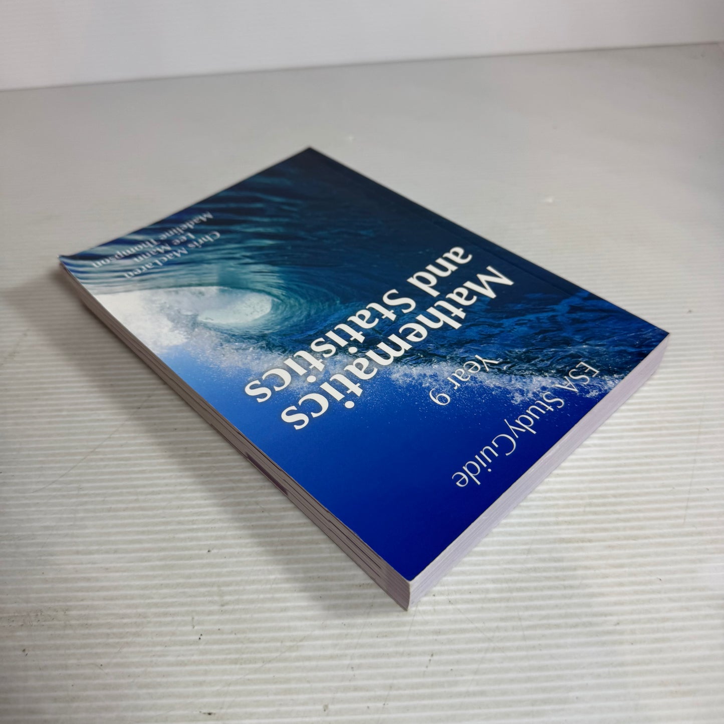 ESA Study Guide Year 9 : Mathematics and Statistics - Chris MacLaren, Lee Mann, Madeline Thompson