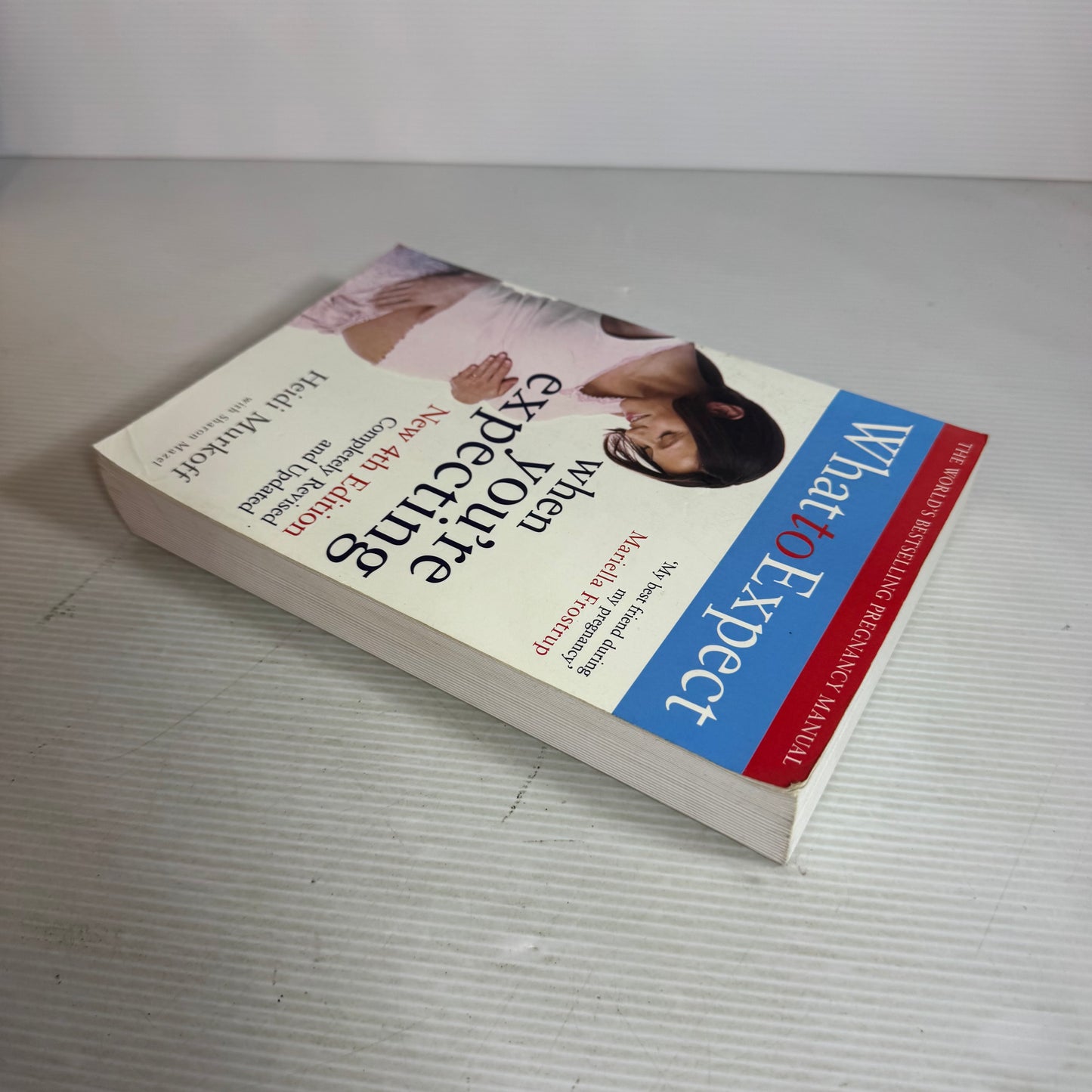 What To Expect When You're Expecting 4th Edition- Heidi Murkoff, Arlene Eisenberg & Sandee Hathaway (Copy)