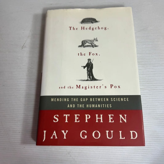 The Hedgehog, The Fox, and the Magister's Pox - Stephen Jay Gould