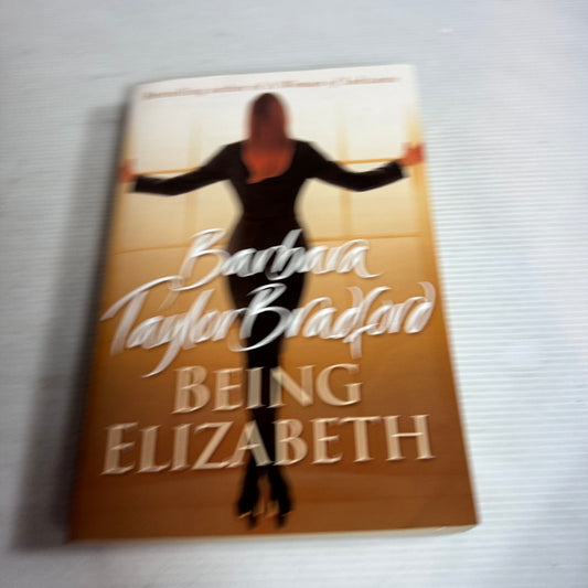 Being Elizabeth - Barbara Taylor Bradford