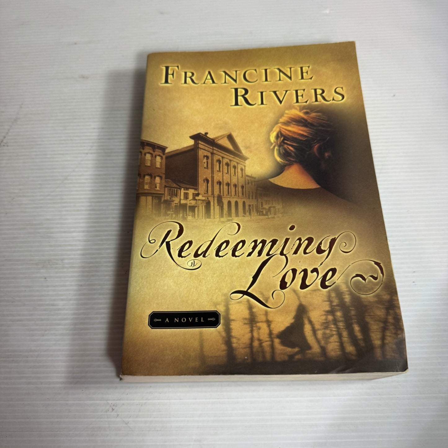 Redeeming Love - Francine Rivers