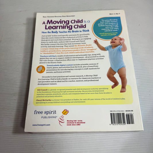 A Moving Child is a Learning Child : How the Body Teaches the Brain to Think - Gill Connell and Cheryl McCarthy