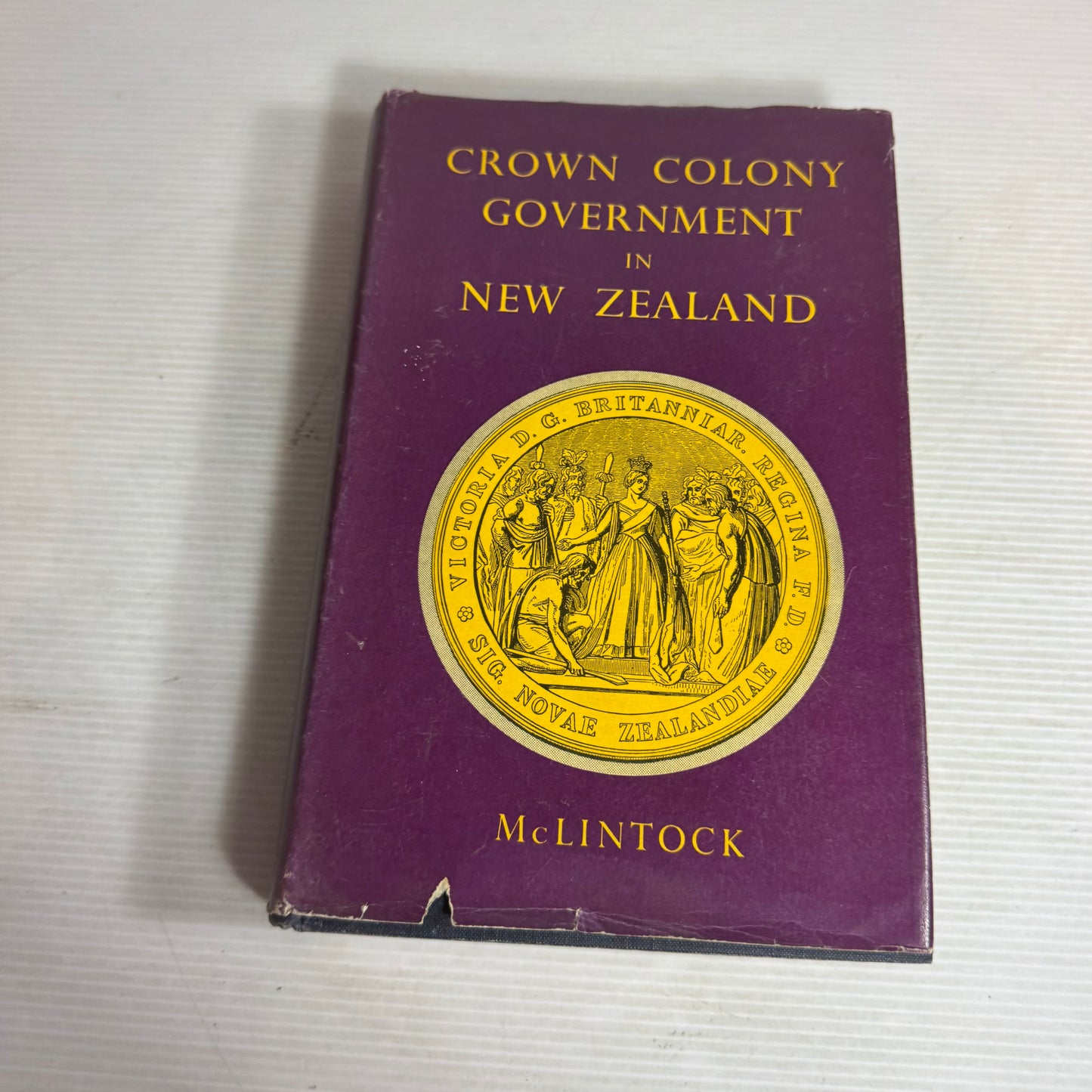Crown Colony Government in New Zealand - McLintock (Vintage 1958)