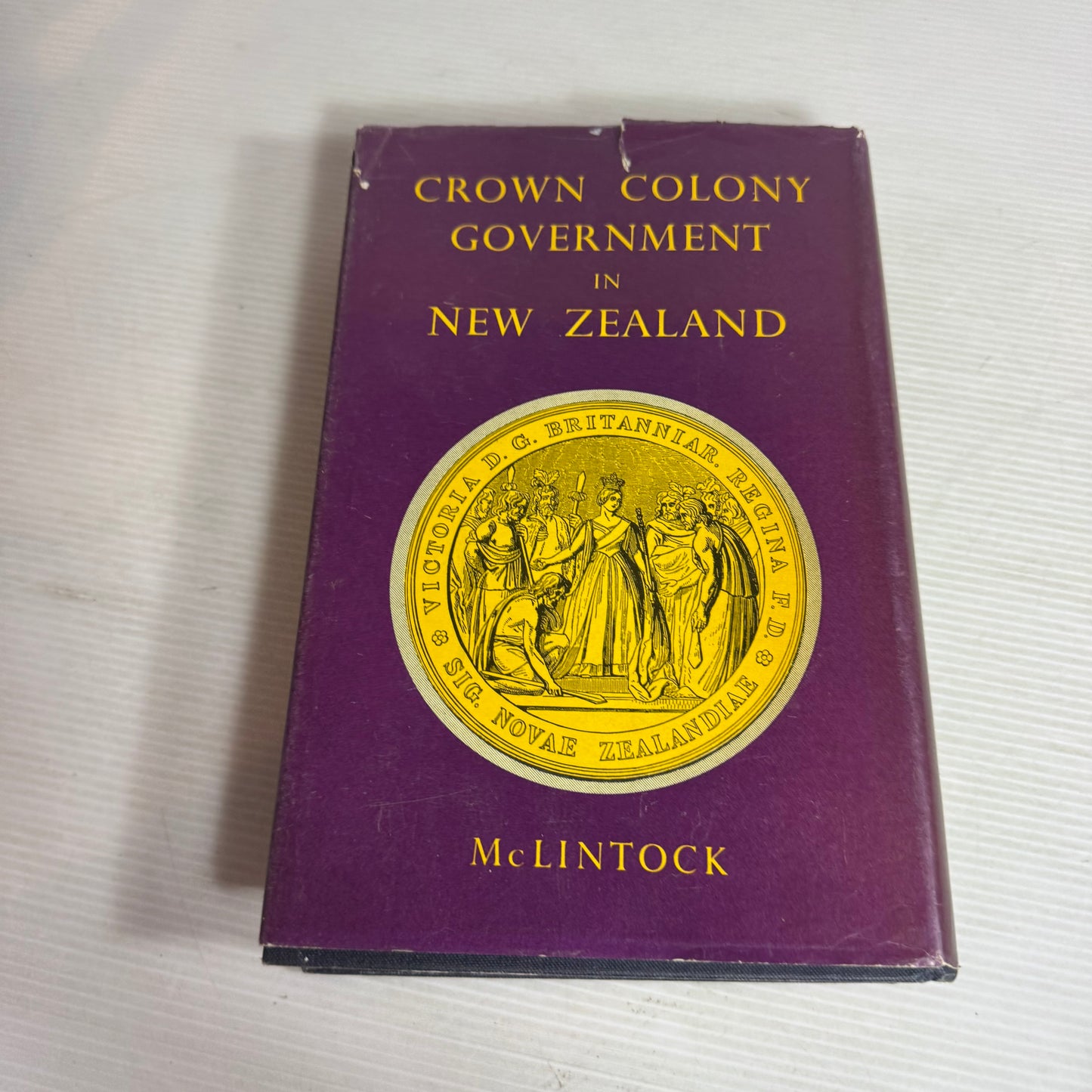 Crown Colony Government in New Zealand - McLintock (Vintage 1958)