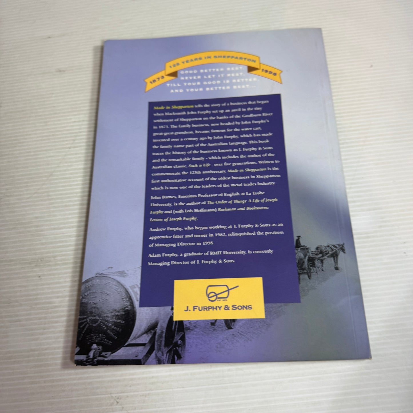 Made In Shepparton : The History of J. Furphy & Sons 1873-1998