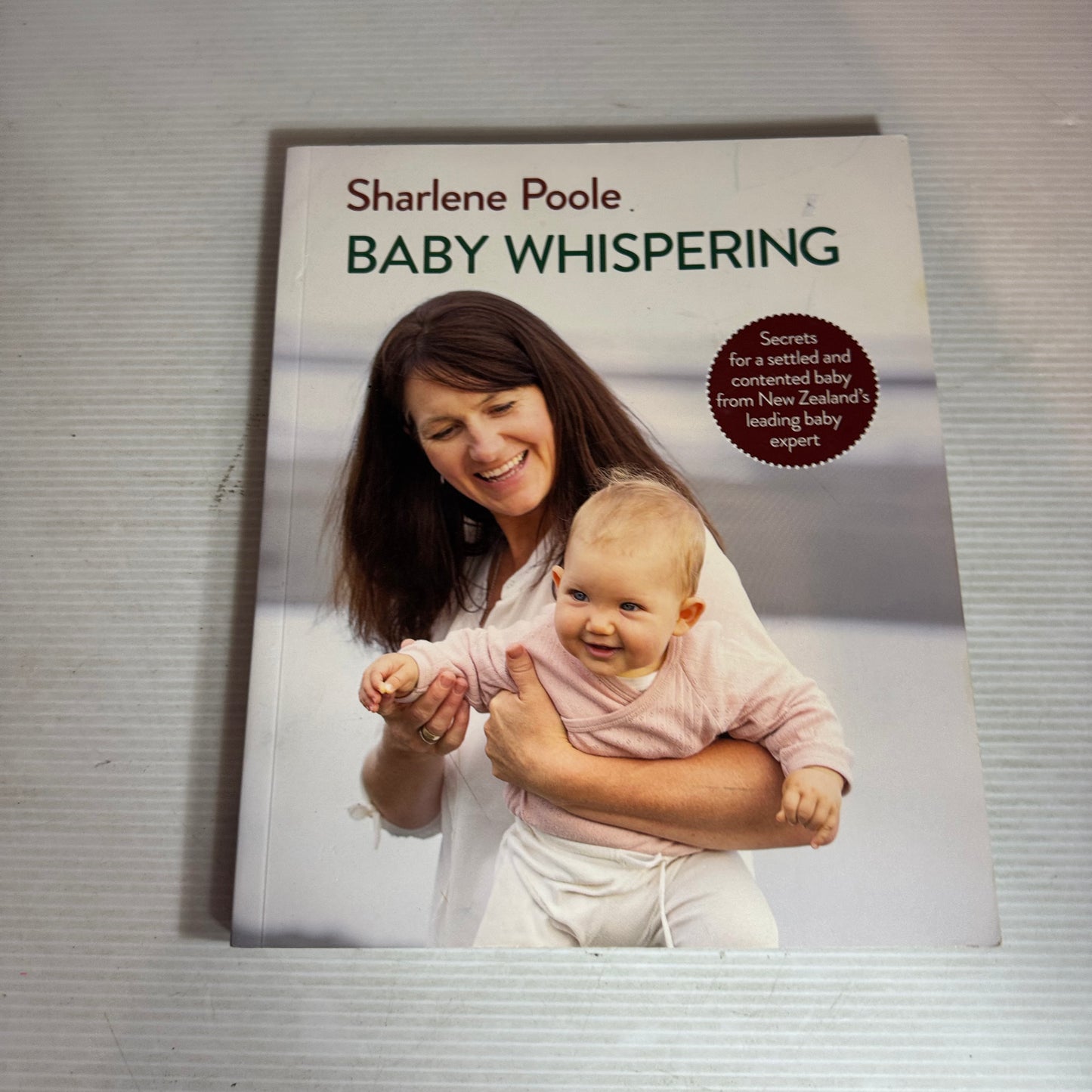 Baby Whispering : Secrets for a Settled and Contented Baby - Sharlene Poole
