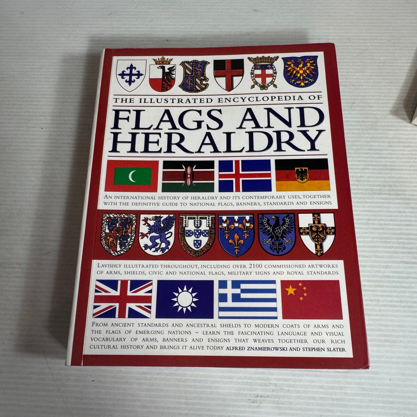 The Illustrated Encyclopaedia of Flags and Heraldry - Alfred Znamierowski and Stephen Slater