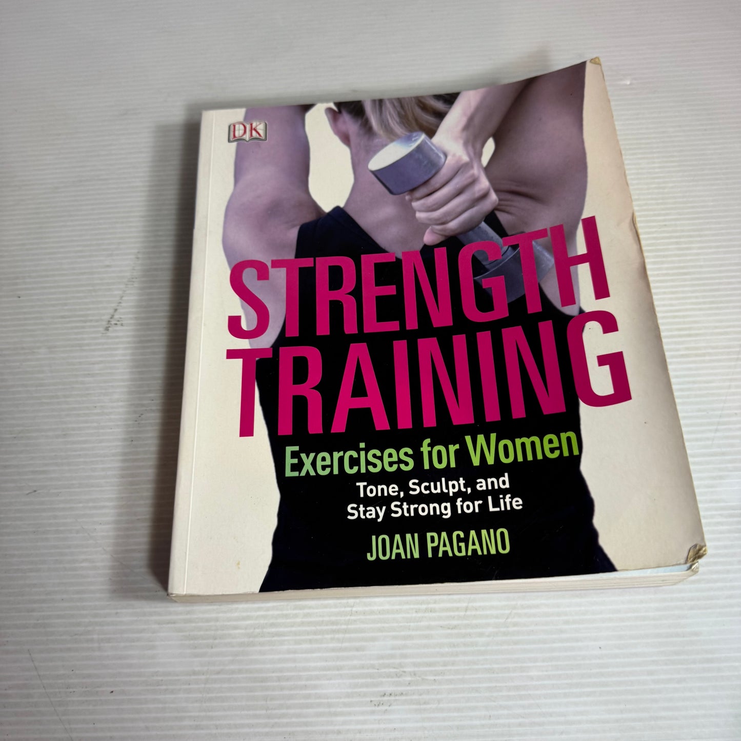 Strength Training : Exercises for Women - Joan Pagano