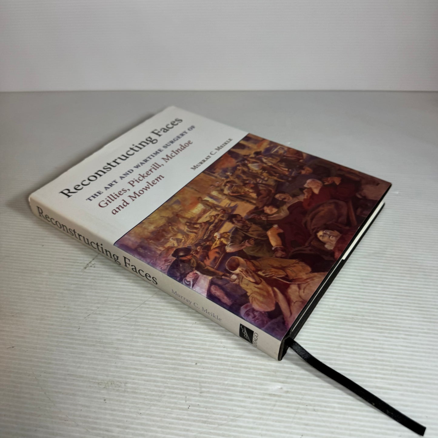 Reconstructing Faces : The Art and Wartime Surgery of Gillies, Pickerill, McIndoe and Mowlem - Murray C. Meikle