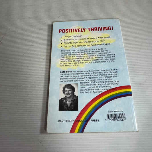 Positively Thriving! How To Get More Out of Your Life - Kate Birch