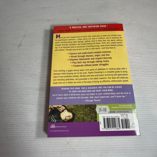 Playful Parenting : An Exciting New Approach to Raising Children That Will Help You - Lawrence J. Cohen, PH.D