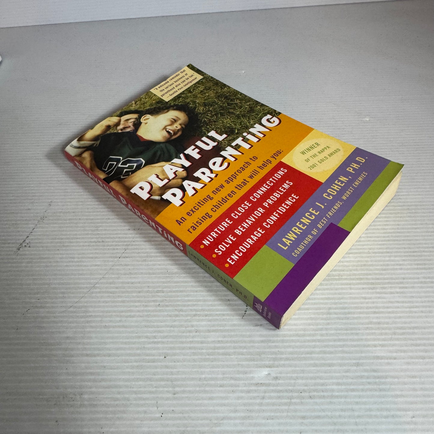 Playful Parenting : An Exciting New Approach to Raising Children That Will Help You - Lawrence J. Cohen, PH.D