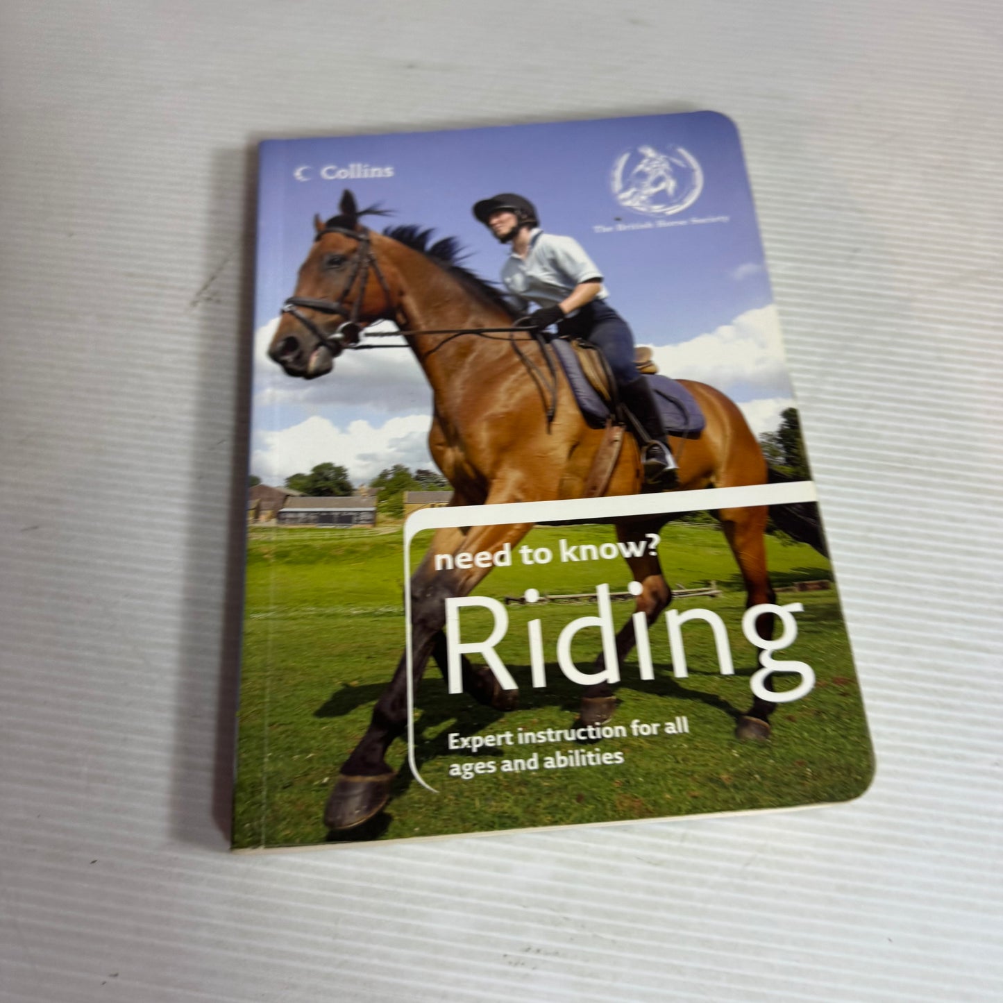 Need To Know? Riding : Expert Instruction for All Ages and Abilities - The British Horse Society