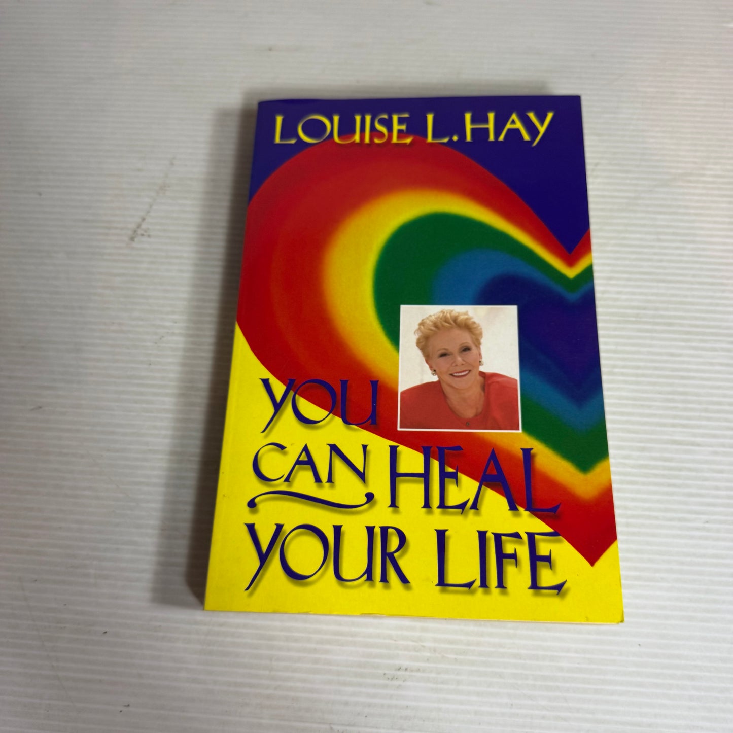 You Can Heal Your Life - Louise L. Hay