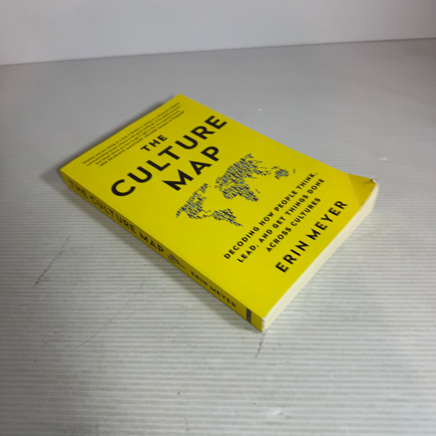 The Culture Map : Decoding How People Think, Lead, And Get Things Done Across Cultures - Erin Meyer