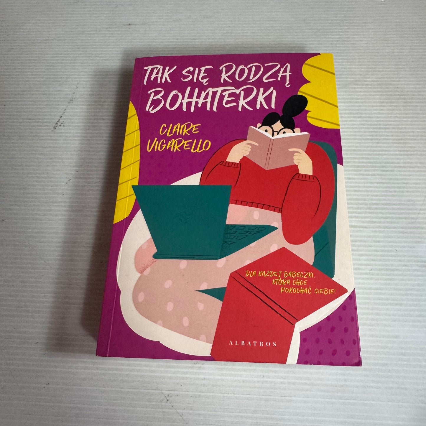 Tak Sie Rodza Bohaterki (This is How A Heroine Is Born) - Claire Vigarello Polish Language