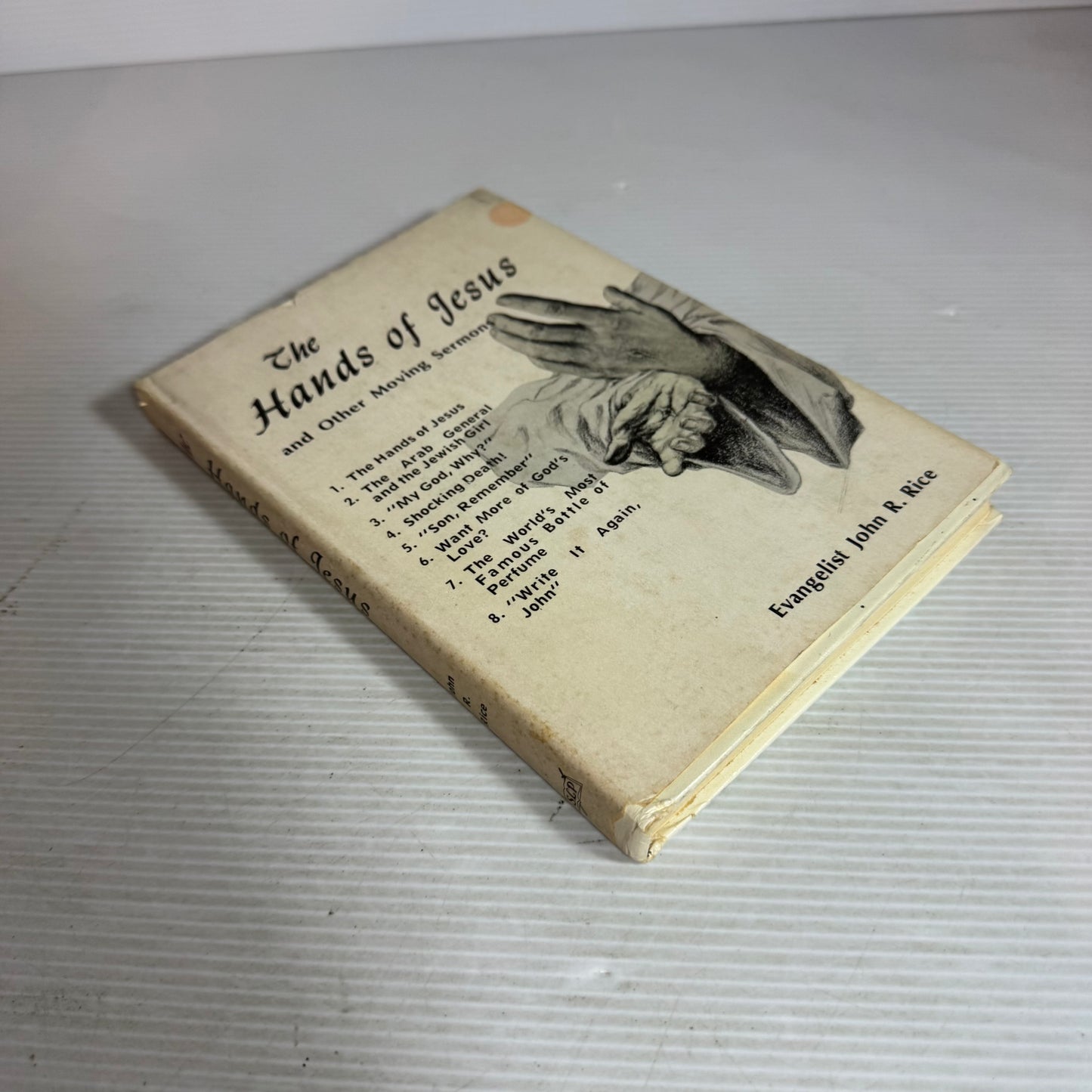 The Hands of Jesus and Other Moving Sermons - Evangelist John R. Rice (Vintage 1973)