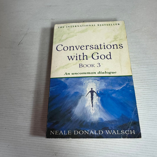 Conversations With God : Book Three - Neale Donald Walsch