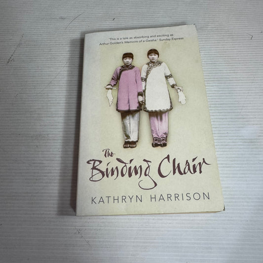 The Binding Chair - Kathryn Harrison