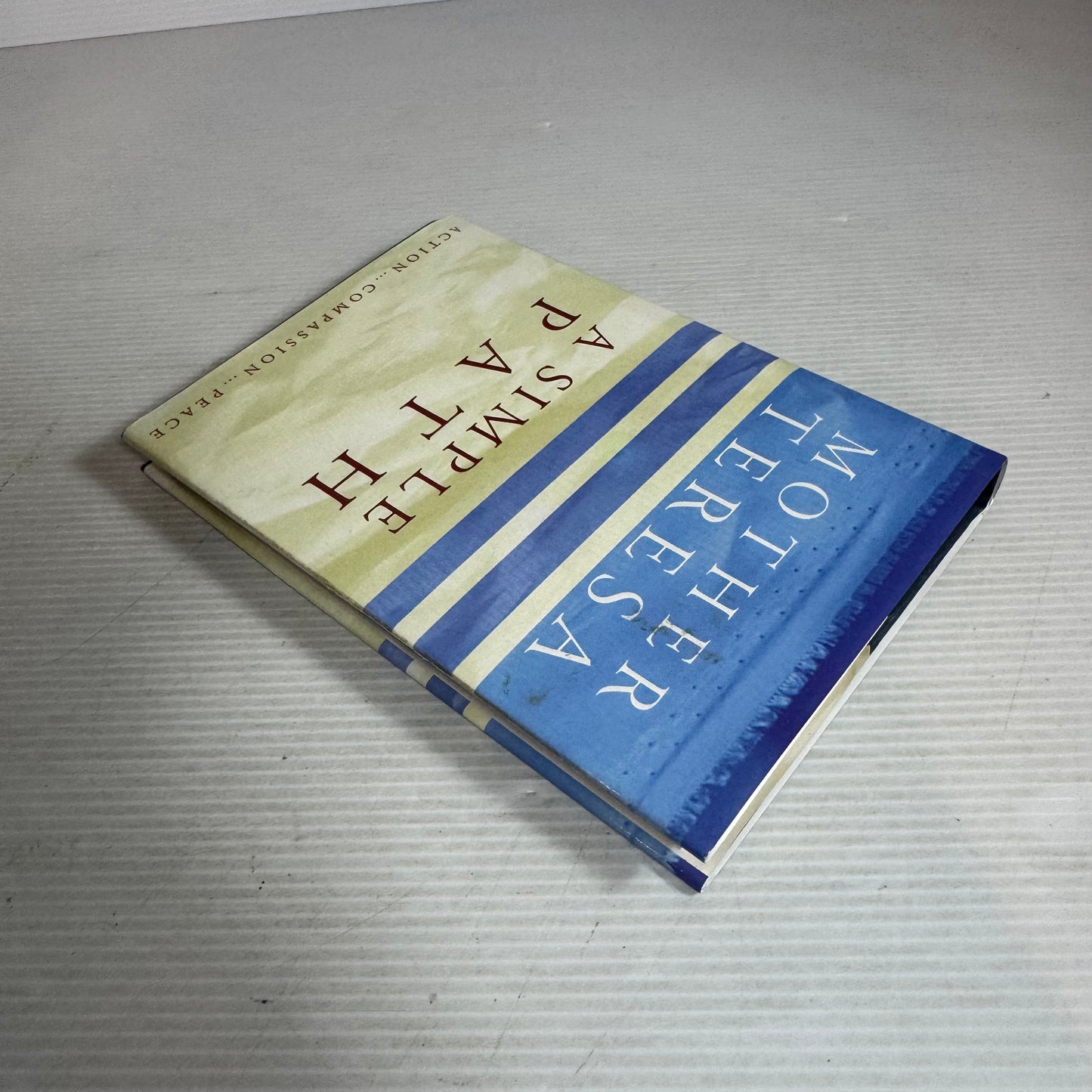 A Simple Path : Action... Compassion... Peace - Mother Teresa (Vintage 1995 First Edition)