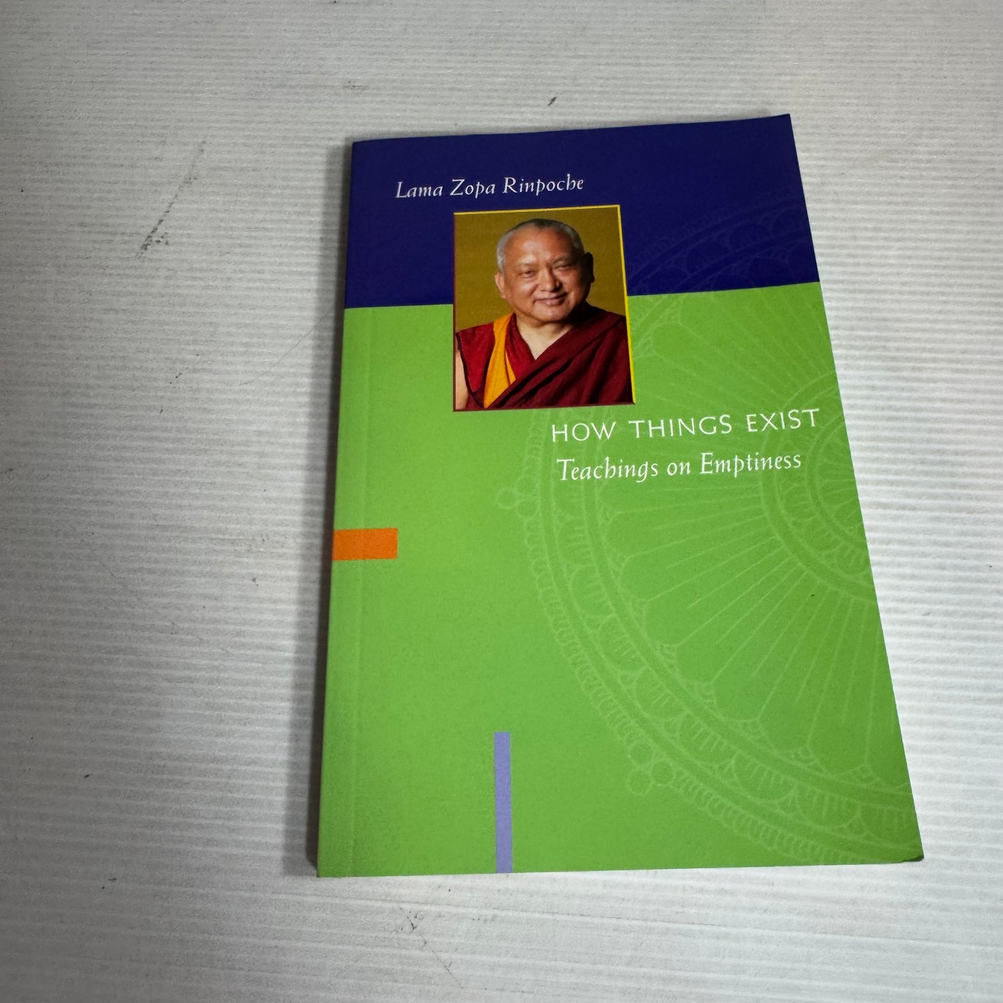 How Things Exist : Teachings on Emptiness - Lama Zopa Rinpoche
