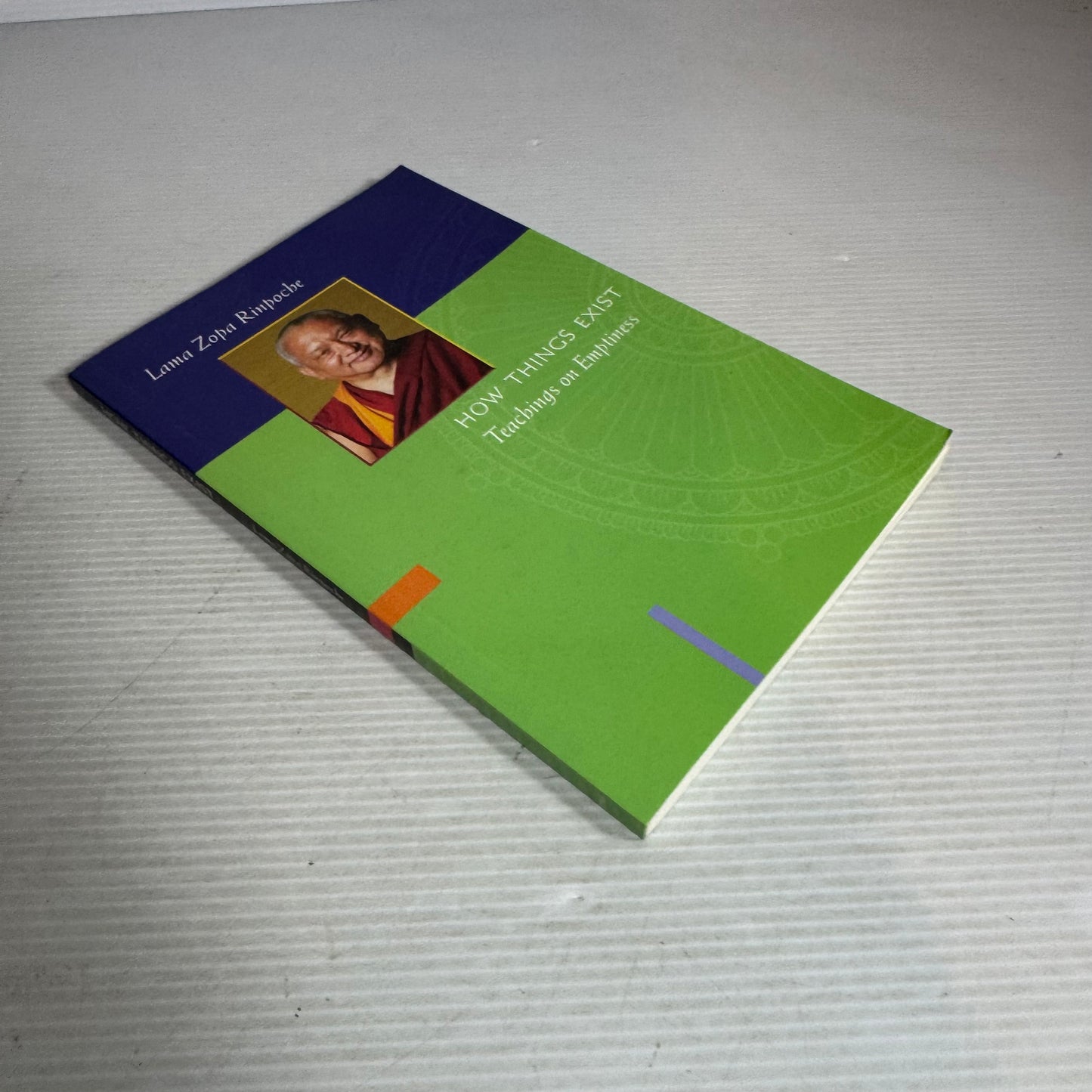 How Things Exist : Teachings on Emptiness - Lama Zopa Rinpoche