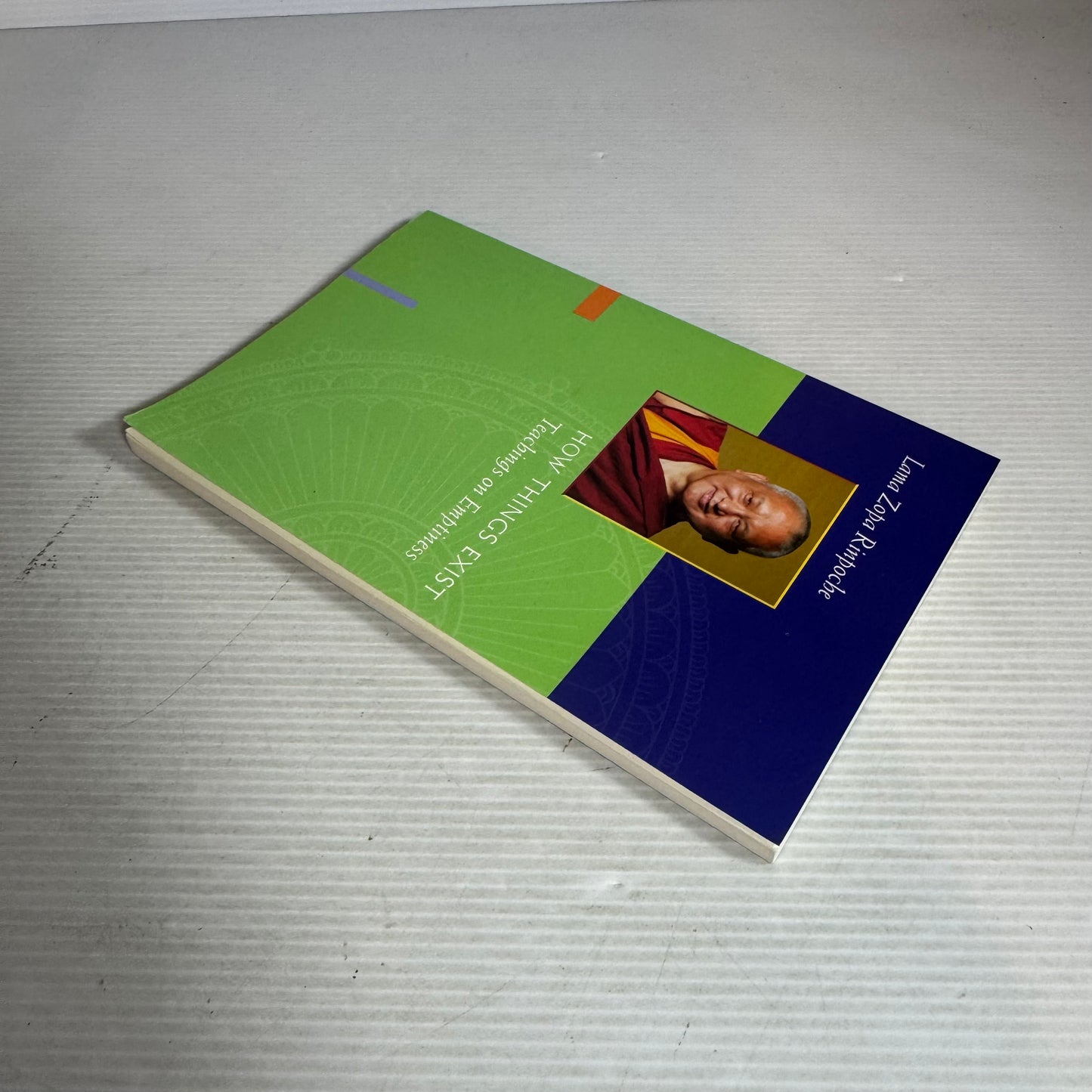 How Things Exist : Teachings on Emptiness - Lama Zopa Rinpoche