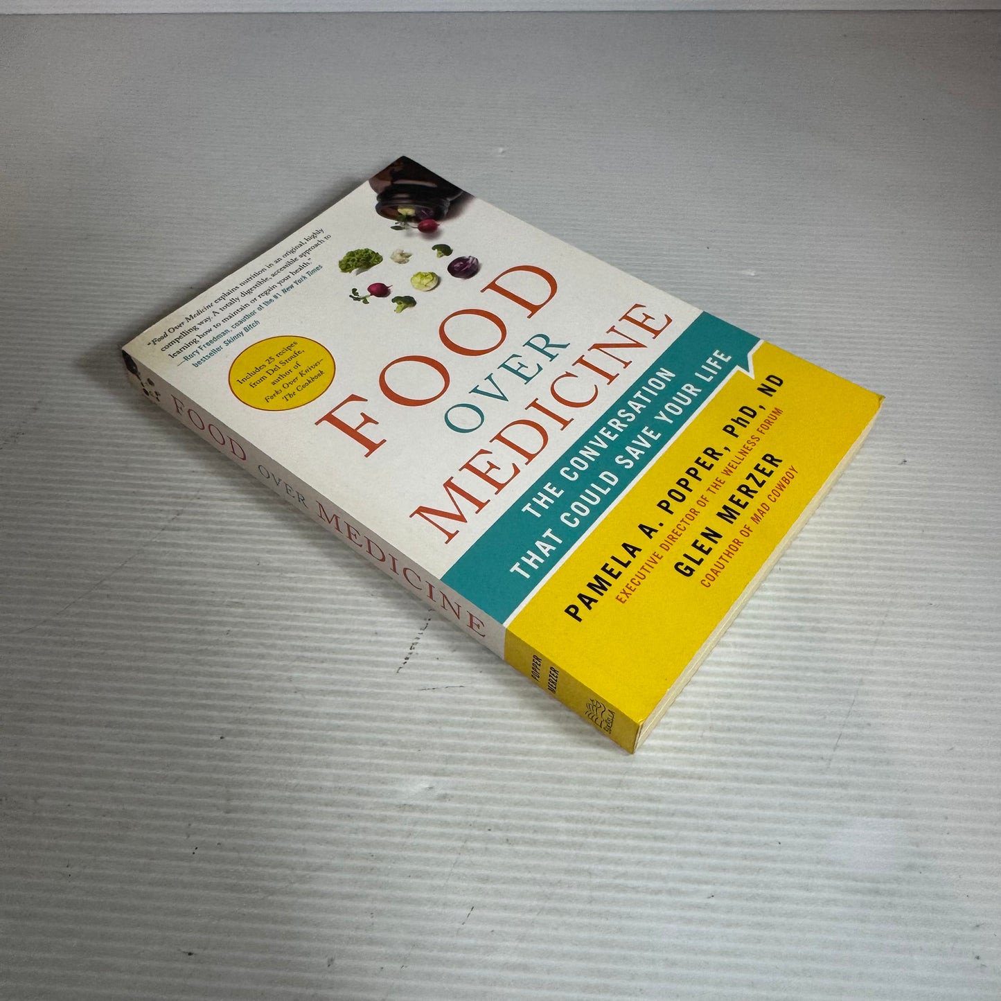 Food Over Medicine : The Conversation That Could Save Your Life - Pamela A. Popper, Ph.D. ND  & Glen Merzer