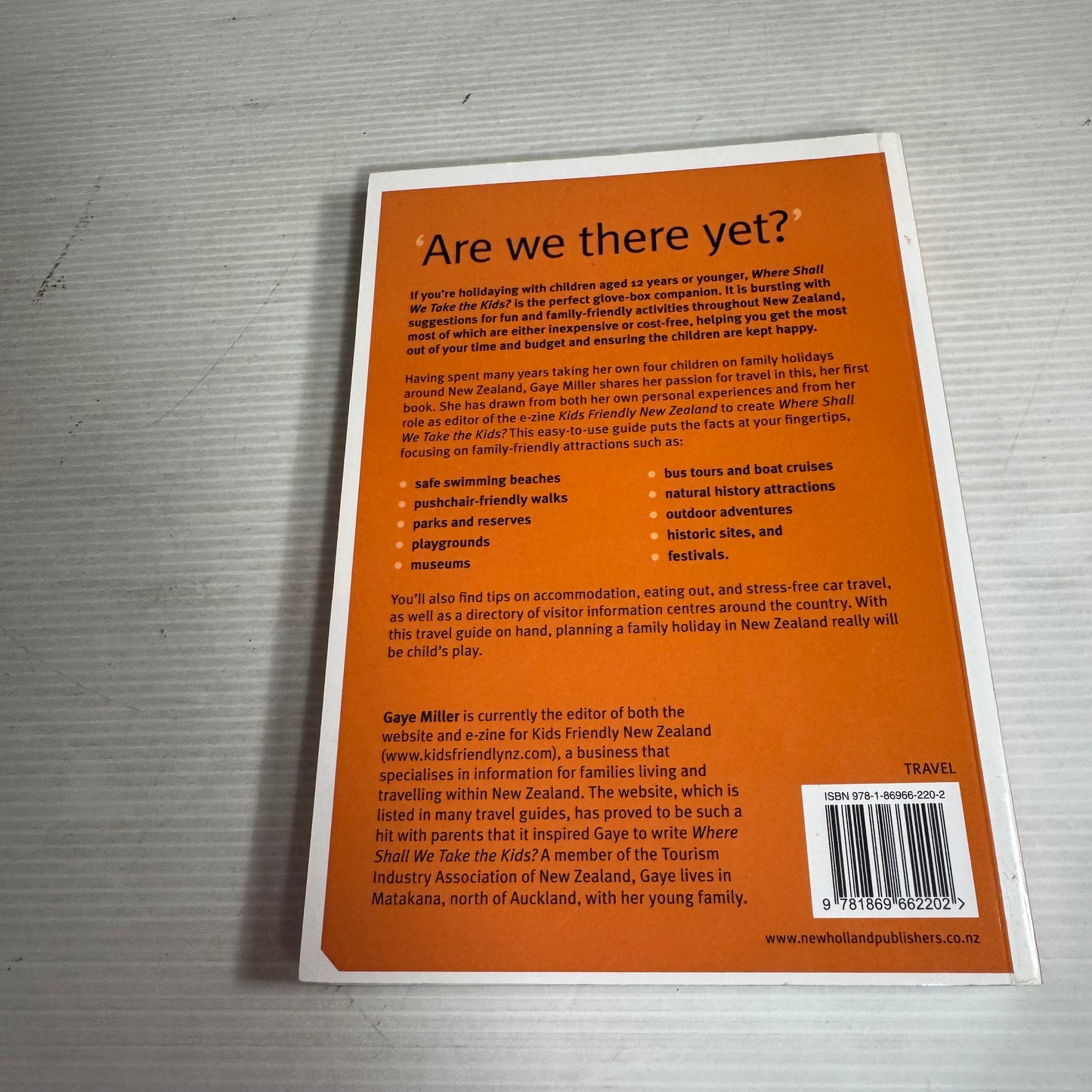 Where Shall We Take The Kids? : A New Zealand Guide to Family-Friendly Destinations and Activities - Gaye Miller